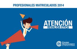 Profesionales Matriculados 2014 - Atención! Revalida Ética